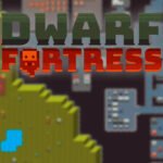 Dwarf Fortress