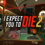 I Expect You To Die 2
