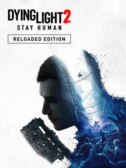 buy Dying Light 2 Stay Human Reloaded Edition