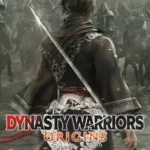 DYNASTY WARRIORS ORIGINS Digital Deluxe Edition
