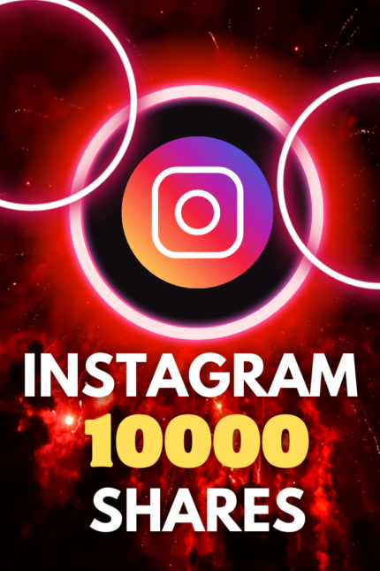 10,000 Instagram Shares