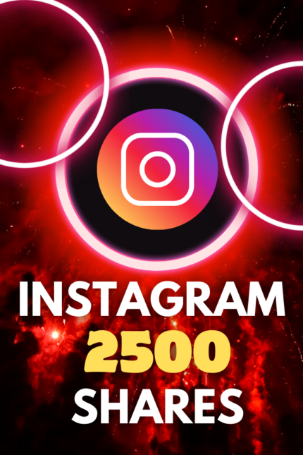 2,500 Instagram Shares