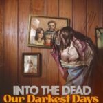 buy Into the Dead: Our Darkest Days