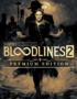 Vampire: The Masquerade® - Bloodlines™ 2 - Premium Edition