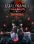 Fatal Frame II Crimson Butterfly Remake Digital Deluxe Edition